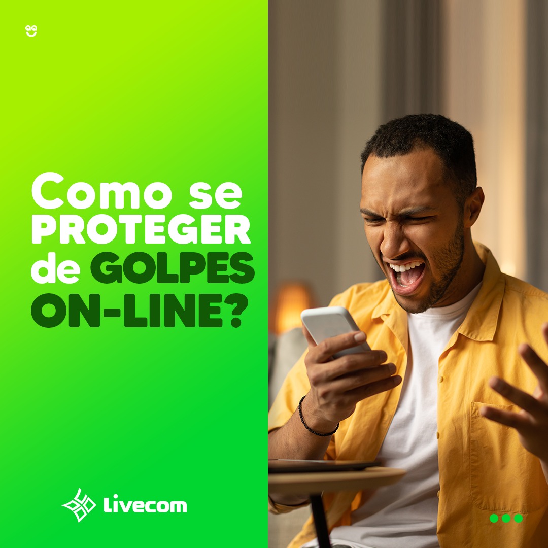 Como se proteger de golpes online? – Livecom